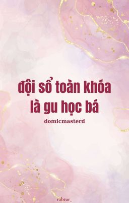 domicmasterd | đội sổ toàn khóa là gu học bá