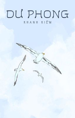 [DONE/ĐM] DƯ PHONG - KHANH KIẾM