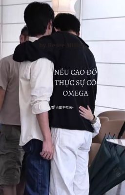 [DONE][Lang Đồ | Sói Thỏ cp] Nếu Cao Đồ thực sự có Omega