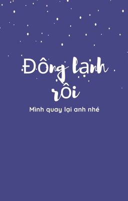 Đông lạnh rồi, mình quay lại anh nhé?