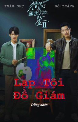 (Đồng nhân - Edit) Lạp Tội Đồ Giám - Fanfic