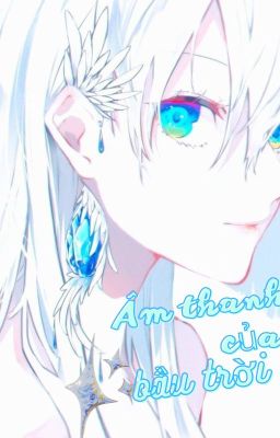 [Đồng Nhân Fairy Tail ] Âm thanh của bầu trời
