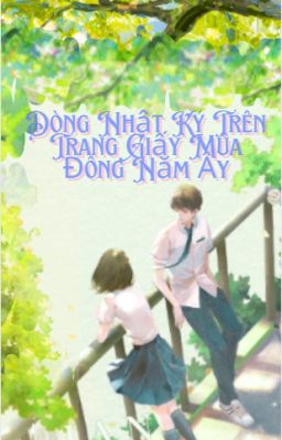 Dòng Nhật Ký Trên Trang Giấy Mùa Đông Năm Ấy