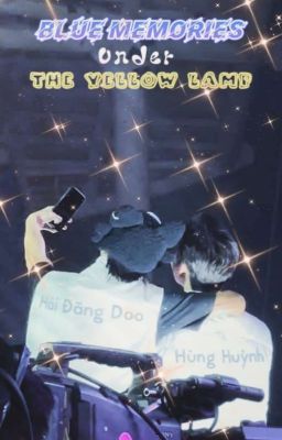 [Doogem] Ký Ức Màu Lam Dưới Ngọn Đèn Vàng 