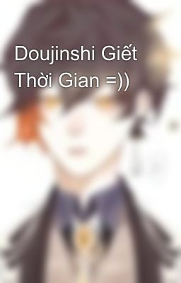 Doujinshi Giết Thời Gian =))