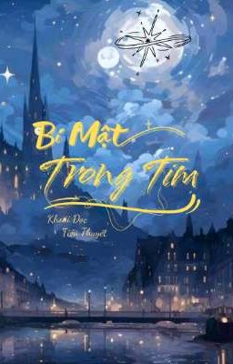 [DraHar] Bí Mật Trong Tim 
