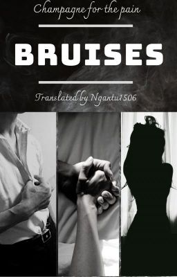 [Dramione|Dịch] Bruises/ Vết bầm tím