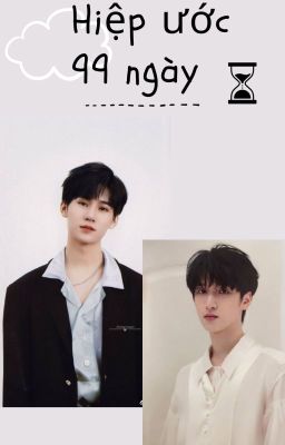 (Drop) [ShortFic] [Nguyên Tường] HIỆP ƯỚC 99 NGÀY