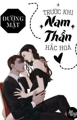 [DROP] [XUYÊN NHANH] TRƯỚC KHI NAM THẦN HẮC HÓA