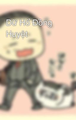 Dữ Hổ Đồng Huyệt