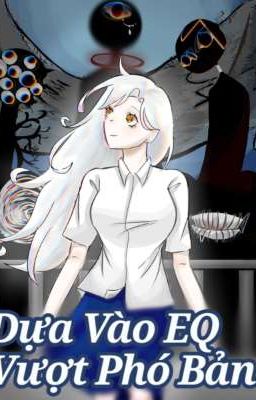 Dựa Vào EQ Vượt Phó Bản