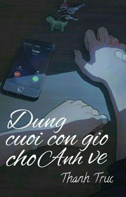 ĐỨNG CUỐI CƠN GIÓ CHỜ ANH VỀ / THANH TRÚC