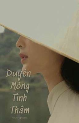 [Duyên Gái] Duyên Mỏng Tình Thâm 