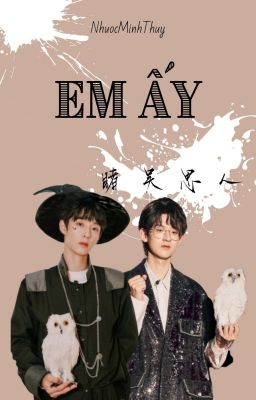 [DWSR | FANFIC | ONESHOT] Em ấy