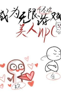 [ Edit ] Bị bắt trở thành NPC trong trò chơi vô hạn lưu