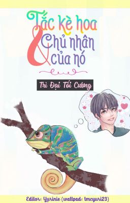 [EDIT][Đam mỹ] Tắc kè hoa và chủ nhân của nó