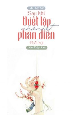 [EDIT - DROP]SAU KHI THIẾT LẬP NỮ PHỤ PHẢN DIỆN THẤT BẠI - DỮU THẬP CỬU