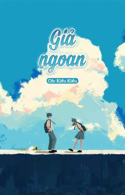 [EDIT] GIẢ NGOAN- CỐC KIỂU KIỂU