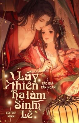 [EDIT] LẤY THIÊN HẠ LÀM SÍNH LỄ - TẦN HOÀNG