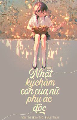 [edit] Nhật Ký Chăm Con Của Nữ Phụ Ác Độc