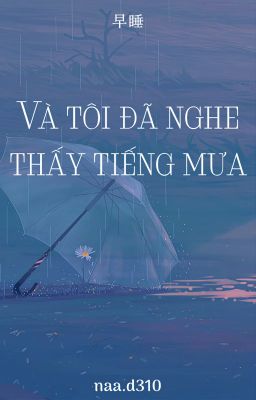 [Edit|Oneshot] [SungChen] Và tôi đã nghe thấy tiếng mưa