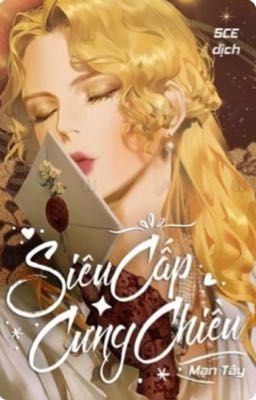 [EDIT-Q2] Siêu cấp cưng chiều