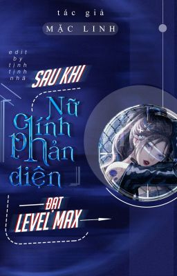 [EDIT] (Quyển 1) Xuyên nhanh: Sau khi nữ chính phản diện đạt levelmax