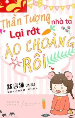 (EDIT) THẦN TƯỢNG NHÀ TA LẠI RỚT ÁO CHOÀNG RỒI - MẶC NGÔN MỘC