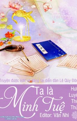 [EDIT] Xuyên Qua Ta Là Minh Tuệ - Hưu Luyến Thệ Thủy