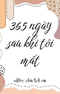 [EDITING  /  ĐM] 365 NGÀY SAU KHI TÔI MẤT