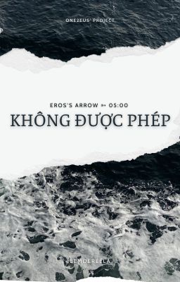 | Eros's arrow ➳ 05:00 | Không được phép