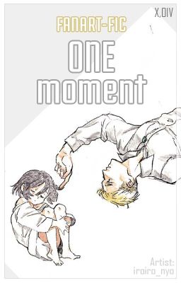 EruRi | Fanart-fic* | ONE MOMENT