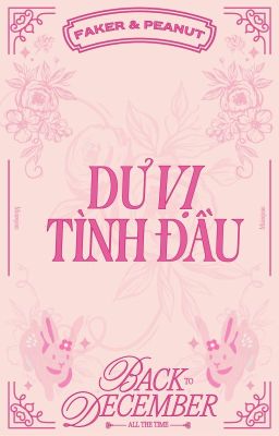 [Fakenut - B2DA] Dư vị tình đầu