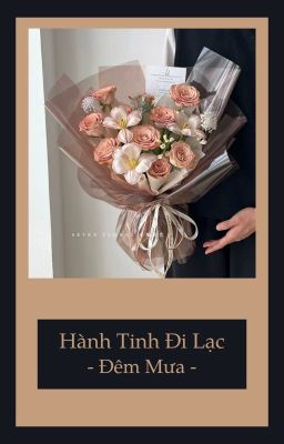 [Fakenut] Hành Tinh Đi Lạc - Đêm Mưa