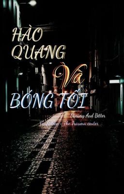[FAN FICTION | TƯỞNG TƯỢNG | LÃNG MẠN] HÀO QUANG VÀ BÓNG TỐI