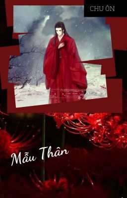 [Fanfic Chu Ôn] [Hoàn] Mẫu Thân