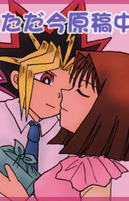 Fanfic dịch YugiOh [ Yami Yugi (Atem) x Anzu (Tea)]: Định mệnh