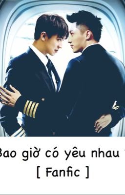 [ Fanfic DuChâu ] Bao giờ có yêu nhau?