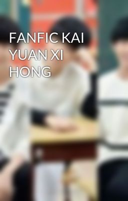 FANFIC KAI YUAN XI HONG