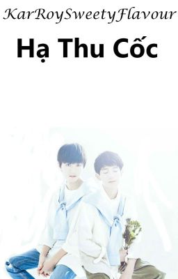 FanFic Khải Nguyên - Hạ Thu Cốc