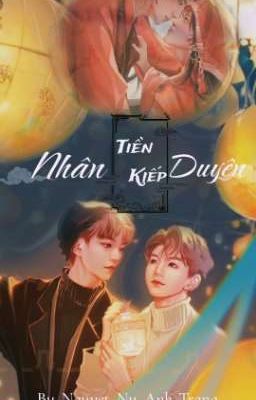 [Fanfic][Khải Nguyên] Nhân Duyên Tiền Kiếp