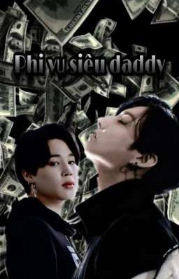 (Fanfic/Kookmin) Phi vụ siêu daddy