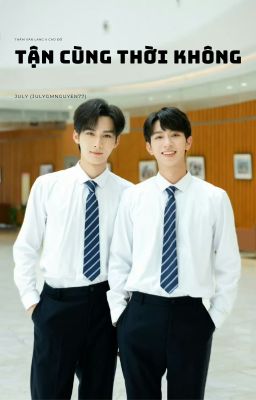[Fanfic/ Lang Đồ]: TẬN CÙNG THỜI KHÔNG