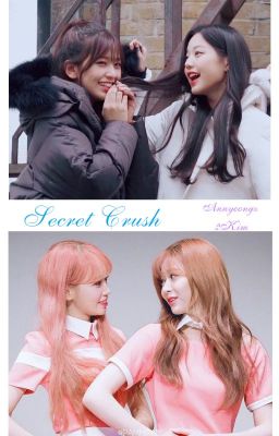 [Fanfic] Secret Crush [Annyeongz, 2Kim]