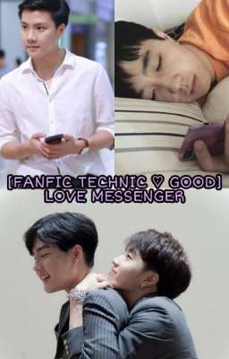 [FANFIC TECHNIC ♡ GOOD] LOVE MESSENGER