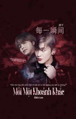 [FANFIC | TRANSLATE | MARKHYUCK] Mỗi Một Khoảnh Khắc