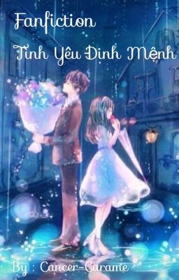 [Fanfiction] Tình yêu định mệnh