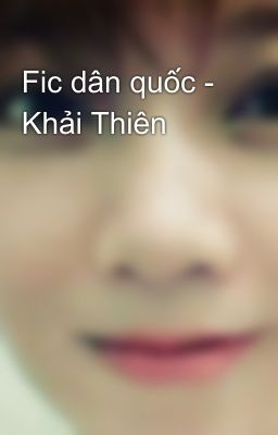 Fic dân quốc - Khải Thiên