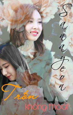 [Fic] Sanayeon: Trốn Không Thoát