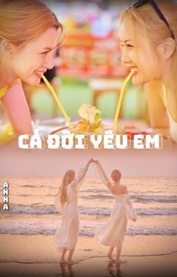 [FREENBECKY] CẢ ĐỜI YÊU EM